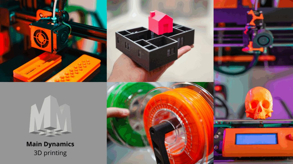 Main Dynamics 3D printing